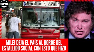 ¡ÚLTIMO MOMENTO Milei deja el PAÍS al BORDE DEL ESTALLIDO SOCIAL con ESTO QUE HIZO quotQuitarquot [upl. by Huber]