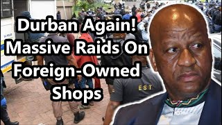 Massive Raids on ForeignOwned Shops Selling Counterfeit Goods In Durban [upl. by Pressey]