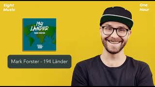 MARK FORSTER  194 LÄNDER  1 HOUR [upl. by Pollerd]