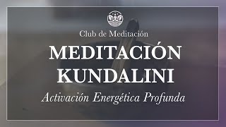 Meditación Kundalini Activación Energética Profunda [upl. by Ummersen]