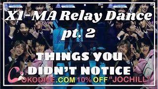 Things you didnt notice in PRODUCE X 101 X1MA Relay Dance pt 2  cokodive discount code quotJOCHILL [upl. by Blackburn]