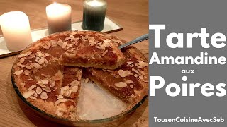 TARTE AMANDINE aux POIRES Tous en cuisine avec Seb [upl. by Hungarian649]