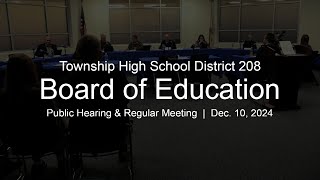 District 208 Board of Education Public Hearing and Regular Meeting 121024 [upl. by Weider157]