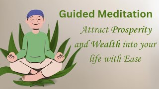 Guided Meditation  Manifest Prosperity amp Wealth [upl. by Eleirbag972]