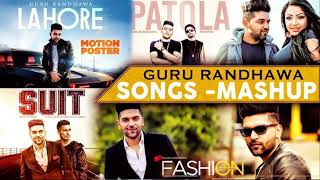 Guru Randhawa Best Mashup 2022  Punjabi Mashup  Guru Randhawa New Songs [upl. by Anattar]