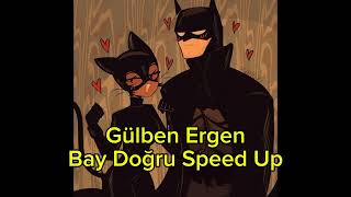 Gülben Ergen  Bay Doğru speed up [upl. by Morril]