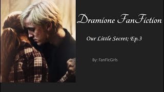 Dramione Fan Fiction Our little secret Ep3 [upl. by Kovacev]