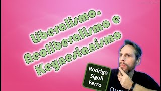 Liberalismo e Keynesianismo [upl. by Ilahtan]