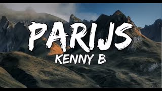 Parijs  Kenny B SongtekstLyrics 🎵 [upl. by Sirmons849]