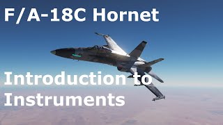 DCS World Tutorials  FA18C Hornet  Introduction to Main Instruments [upl. by Ran]