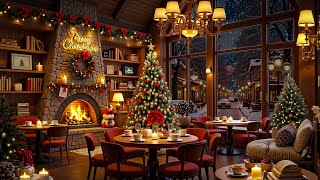 Christmas Jazz Music 2025 🎄 Cozy Winter Coffee Shop Ambience with Warm Crackling Fireplace to Relax [upl. by Yssac]