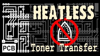 Heatless cold Toner Transfer for PCB [upl. by Robbin]