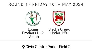 Logan Brothers U12 1Smith vs Slacks Creek Under 12s  Round 4  2024 [upl. by Nnayecats]