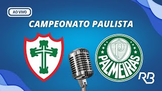 🔴 Portuguesa X Palmeiras  Campeonato Paulista  28022024 [upl. by London59]