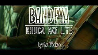 New HindiPunjabi Song 2018  Bandya Ho  Khuda Kay Liye  Remaster HD  Lyrics Video [upl. by Benedetto405]