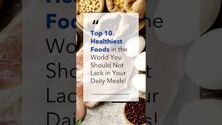 Top 10 Healthiest Foods in the World You Should Not Lack in Your Daily Meals Health Journey [upl. by Aniakudo]