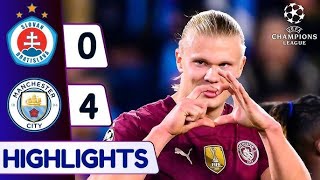 Slovan Bratislava vs Manchester City 04 Highlights Goals UEFA Champions League 202425 [upl. by Brodie]