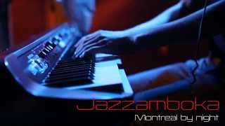 JAZZAMBOKA Montreal by night [upl. by Eekcaj]