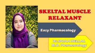 Pharmacology of skeletal muscle relaxant Dr Doaa Hellal [upl. by Esom]