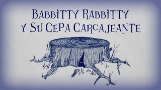 Babbity Rabbitty y su Cepa Carcajeante [upl. by Alys]