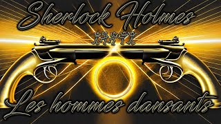 Livre audio vivant🎧 Les hommes dansants 🎧 Sherlock Holmes [upl. by Ynittirb]