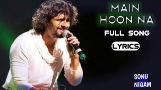 Main Hoon Na Title Track  Full Lyrical Song  Sonu NigamShreya ghoshal  Shahrukh KhanSusmita sen [upl. by Martine]