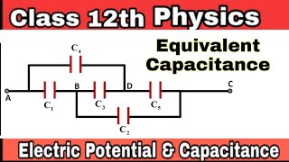 16 Electrostatic Potential amp Capacitance  Combination of Capacitors  Numerical [upl. by Cobbie16]