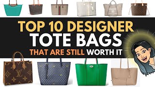 TOP 10 designer TOTE Bags that are STILL WORTH IT 🥰 💓 Luxury Tote Bags 💓 Best Designer Work Bag [upl. by Isobel]