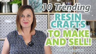 10 Trending Resin Crafts to Make and Sell  TIPS for Getting Started [upl. by Otrebmal728]