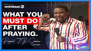 LEARN TO DO THIS AFTER PRAYER  Prophet TB Joshua Sermon emmanueltv tbjoshua [upl. by Ednargel]