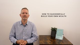 How to successfully build your own wealth [upl. by Keverne]