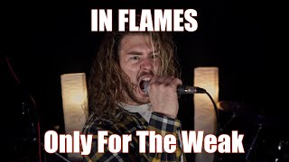 In Flames  Only For The Weak Vocal Cover  2020 Look back [upl. by Pouncey]