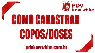 COMO CADASTRAR COPÃODOSES  Sistema PDV Kaw White [upl. by Aicad]