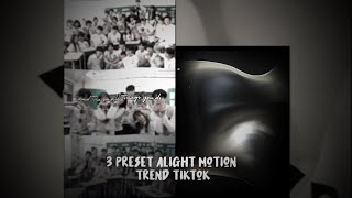 3 PRESET ALIGHT MOTION TREND TIKTOK [upl. by Oab]