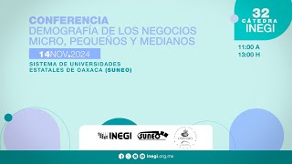 Cátedra INEGI quotDemografía de los negocios micro pequeños y medianosquot [upl. by Barbara-Anne773]