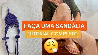 Sandalia de macramê  Tutorial feito com base de Chinelo Havaianas [upl. by Nnahgaem]