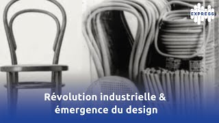 Comment la Révolution industrielle a favorisé lémergence du design [upl. by Rodgers521]