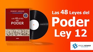 Las 48 leyes del poder Ley No 12 quotPara desarmar a su víctima utilicequot Audiolibro [upl. by Aicilec]