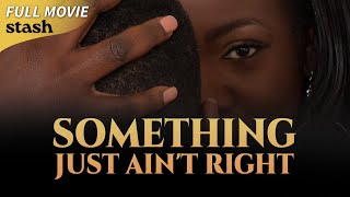 Something Just Aint Right  Family Drama  Full Movie  Black Cinema [upl. by Yoshiko]