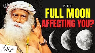 Sadhguru quotThe Shocking FULL MOON Effect Nobody Wants You to Knowquot [upl. by Sirromaj766]