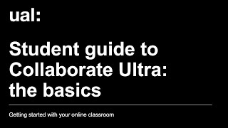 Student guide to Collaborate Ultra the basics [upl. by Wescott]