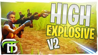 HIGH EXPLOSIVES v2 NEW FORTNITE LTM Fortnite Battle Royale  OpTicBigTymeR [upl. by Norel]