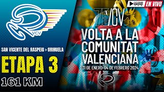 🔴EN VIVO 🚵‍♂️ ETAPA 3🏆VUELTA A LA COMUNIDAD VALENCIANA 2024 🚵‍♂️ 161 KM [upl. by Timmy609]