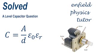 Fully Explained AQA Capacitor Question Showing you How to Work It Out 2021 P2 Q21 [upl. by Lucian]