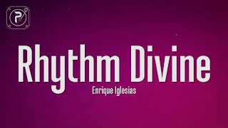 Enrique Iglesias  Rhythm Divine Lyrics [upl. by Aicertal]