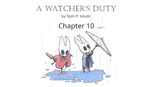 A Watchers Duty Chapter 10 part 1 A Hollow Knight Fanfiction Reading [upl. by Hersch339]