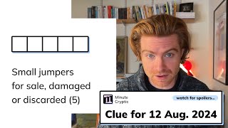 Minute Cryptic Clue 48 for 12 August 2024 Small jumpers for sale damaged or discarded 5 [upl. by Yenar539]