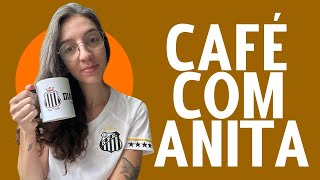 Café com Anita Como tirar o Santos do fundo do poço [upl. by Nosimaj]