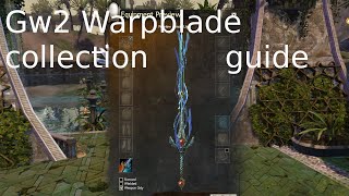 Gw2 Warpblabe collection video [upl. by Imelida]