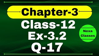 Class 12 Ex 32 Q17 Math  Chapter 3 Matrices  Q17 Ex 32 Class 12 Math  Ex 32 Q17 Class 12 Math [upl. by Katya424]